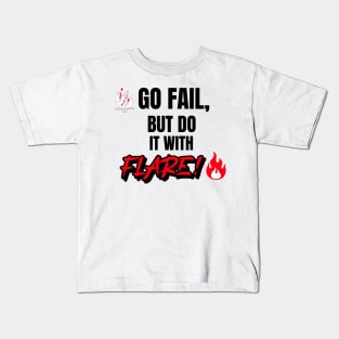 Go Fail, But Do It With Flare Kids T-Shirt